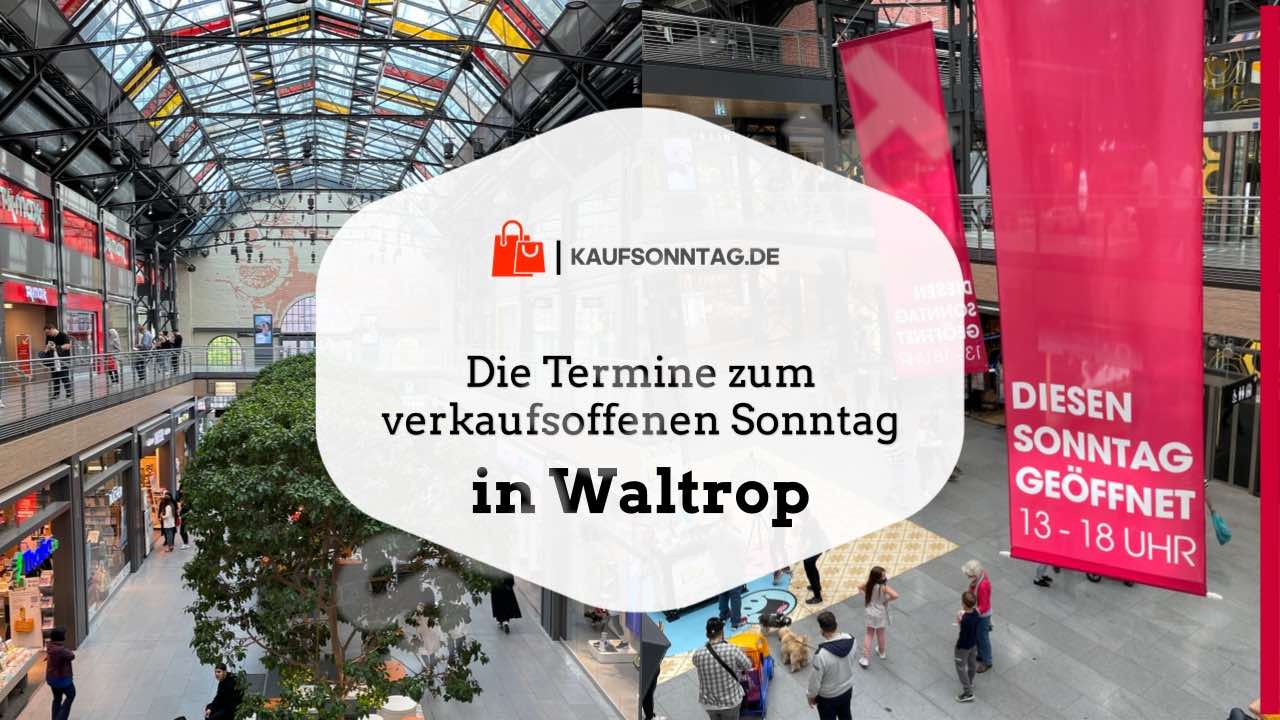 Termine zum verkaufsoffenen Sonntag in Waltrop